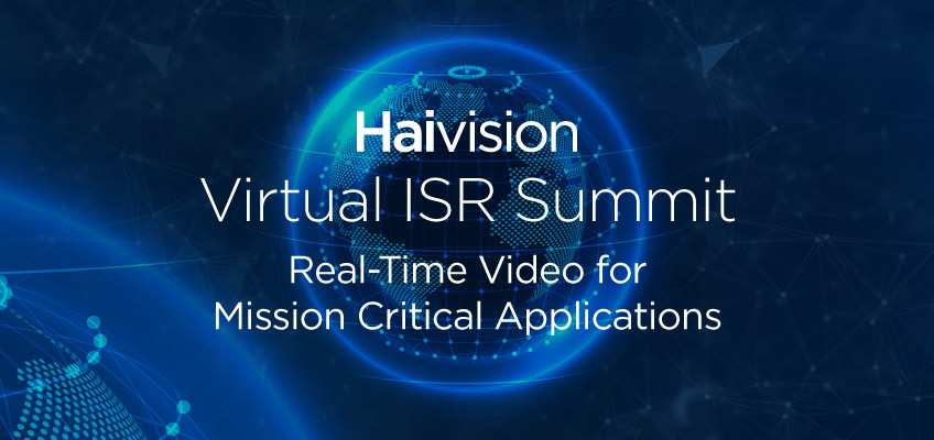 Haivision Virtual ISR Summit