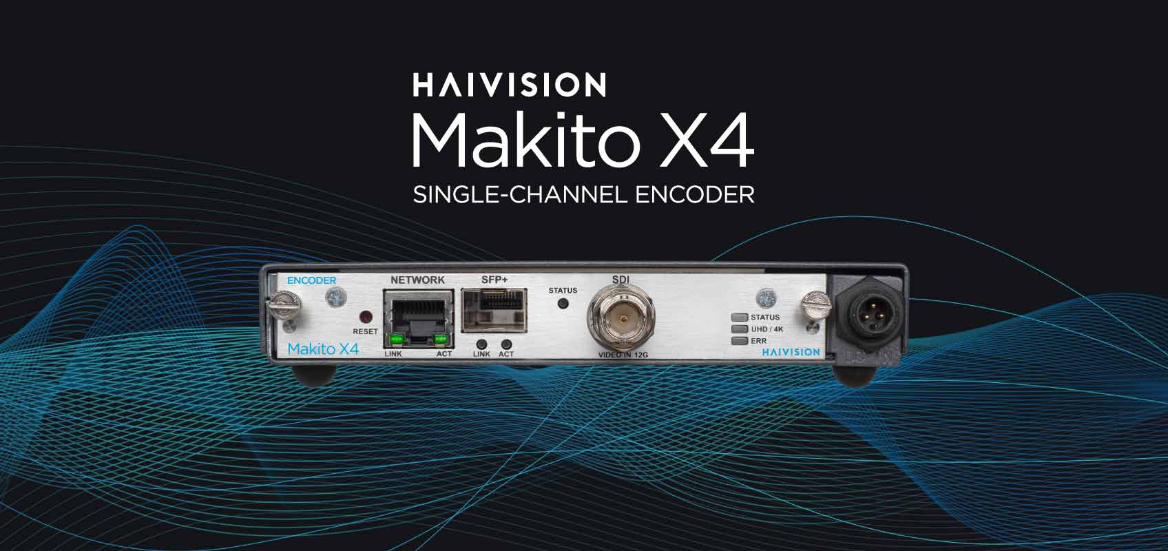 Makito X4 Single-Channel Encoder