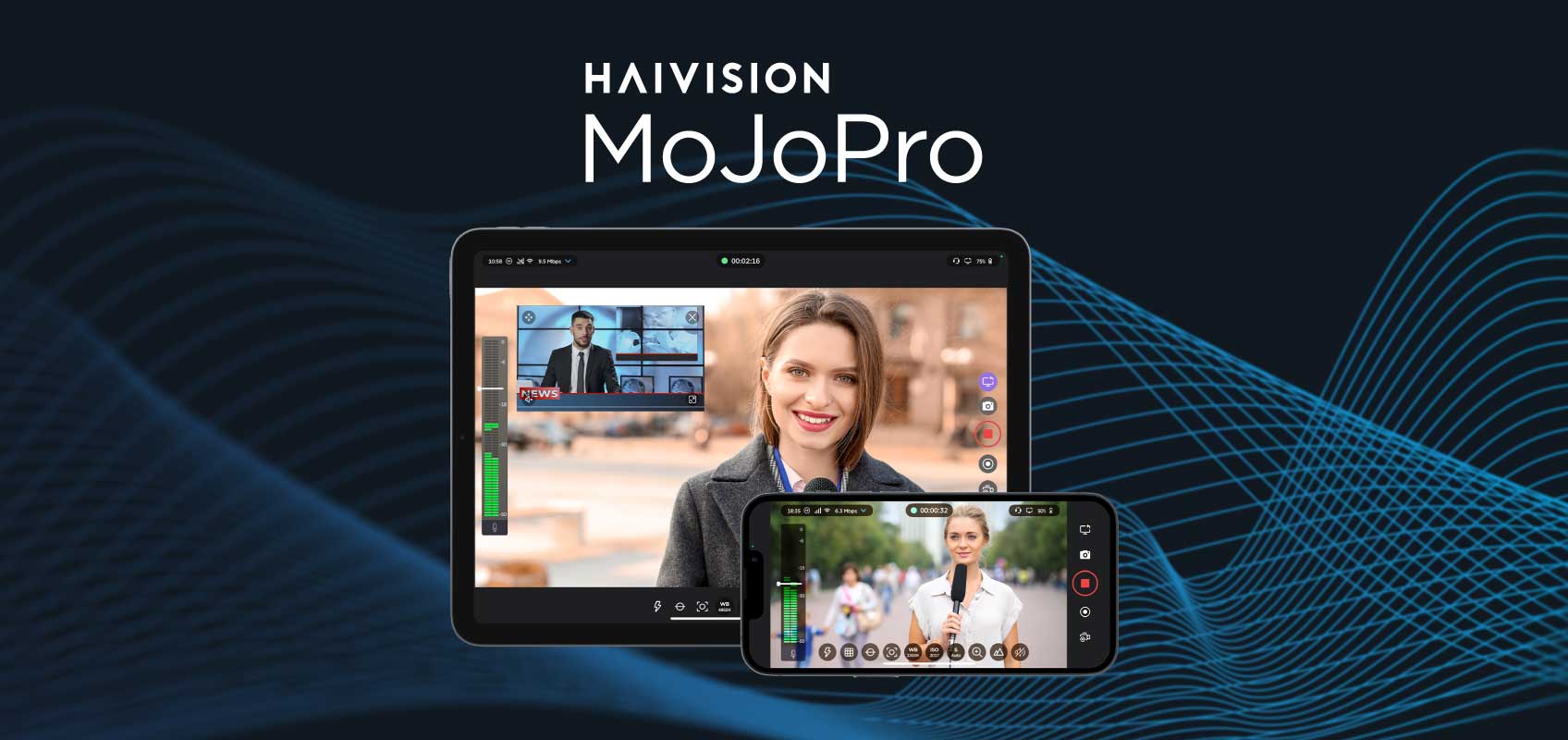 How the Haivision MoJoPro App is Revolutionizing News Broadcasting