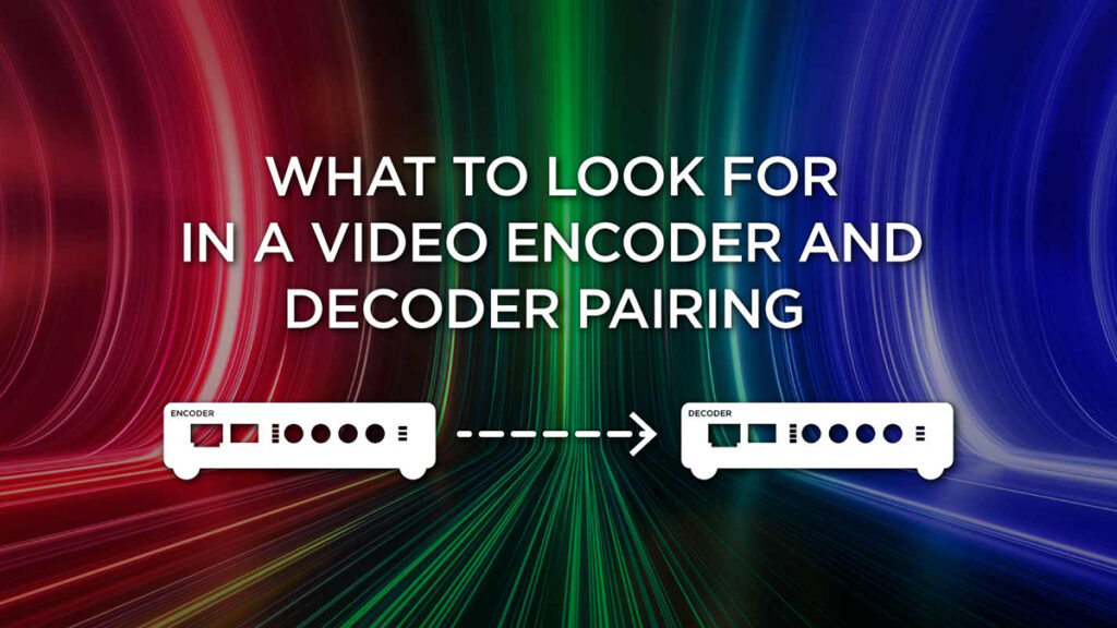 Encoder & Decoder Pairing